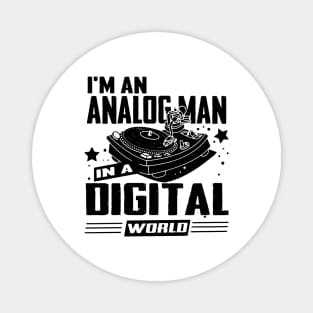 Analog Man Digital World Magnet